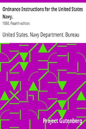 [Gutenberg 19058] • Ordnance Instructions for the United States Navy. / 1866. Fourth edition.